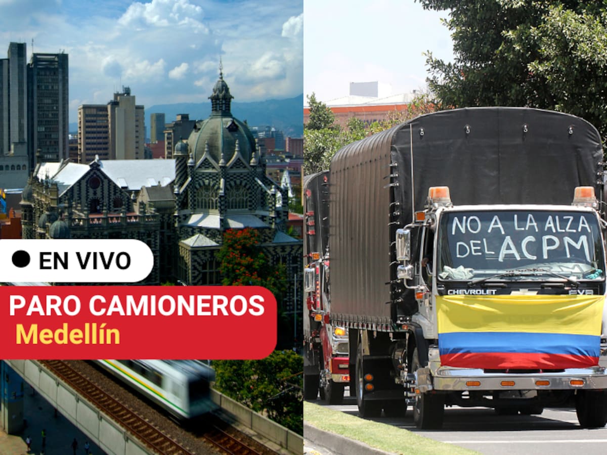 🔴 EN VIVO paro camionero en Medellín: vías cerradas, movilidad, túnel del oriente y más