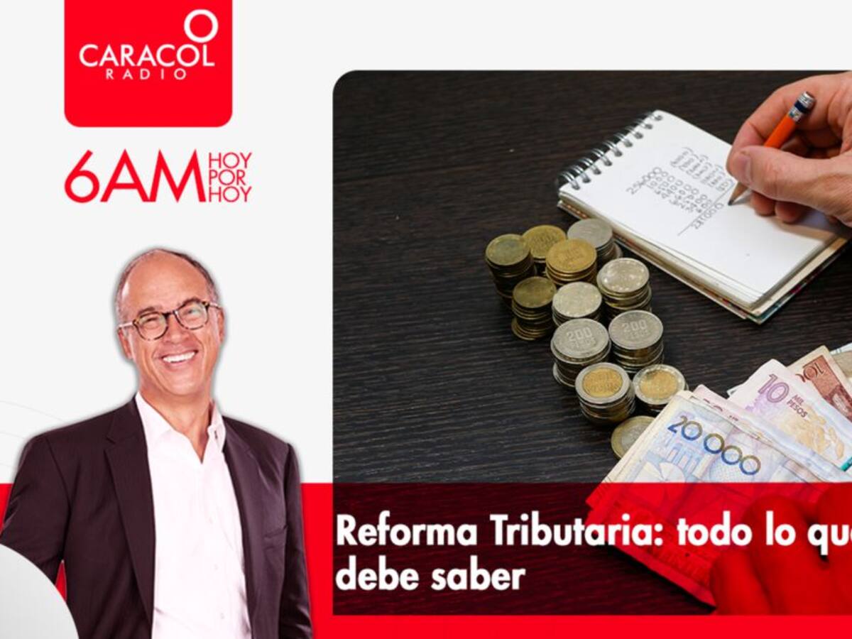 Reforma Tributaria: todo lo que debe saber
