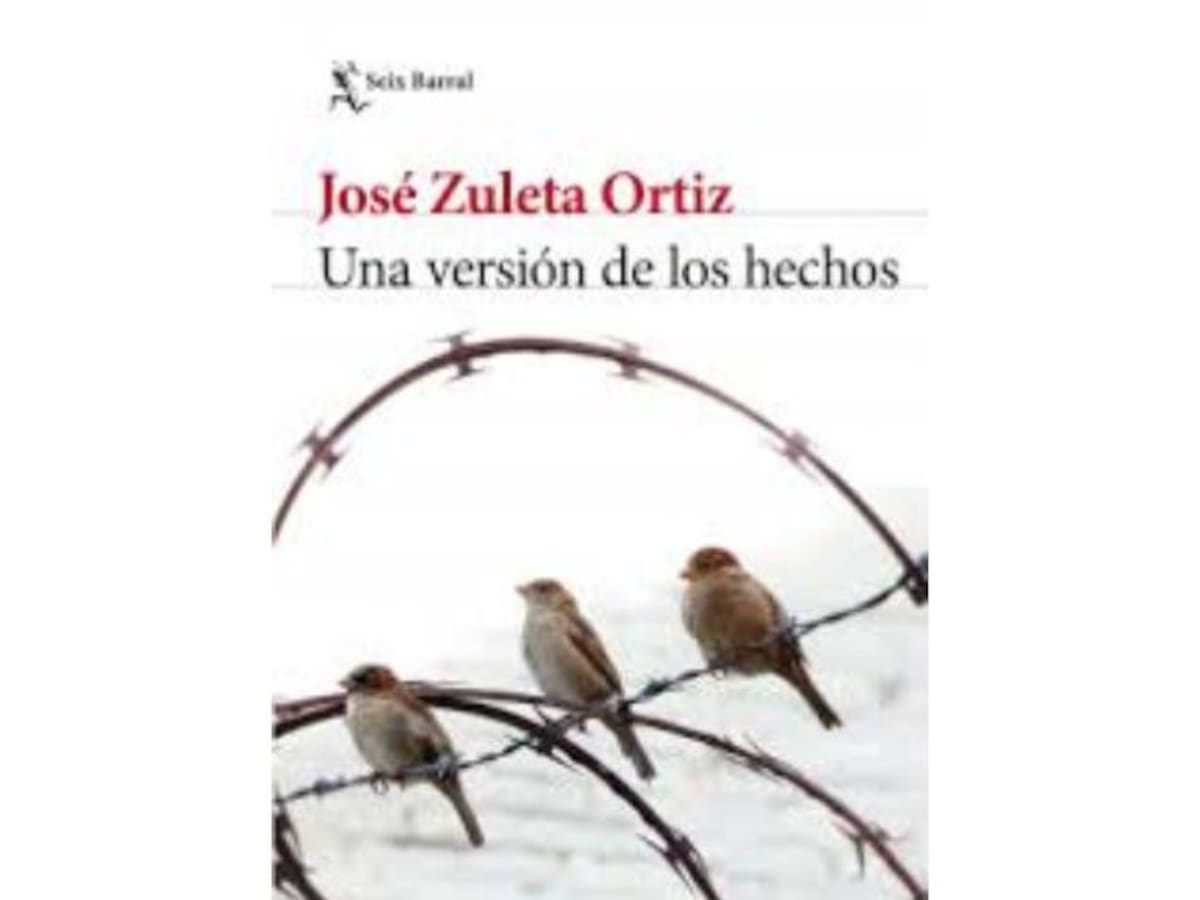 “Una versión de los hechos” de José Zuleta Ortiz: historias contadas desde la cárcel
