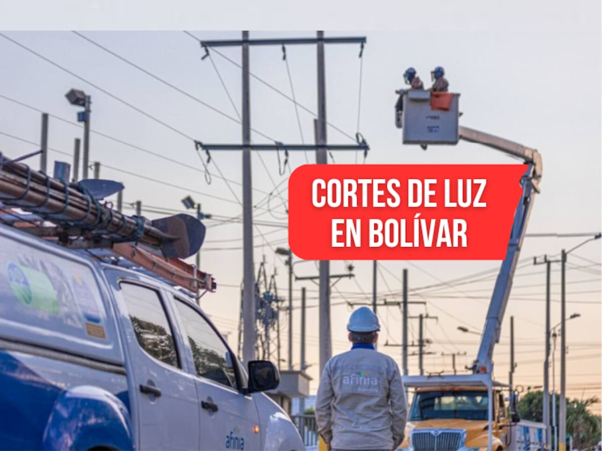 Estos son los cortes de energía entre el 2 y 4 de junio en Bolívar: conozca los sectores afectados