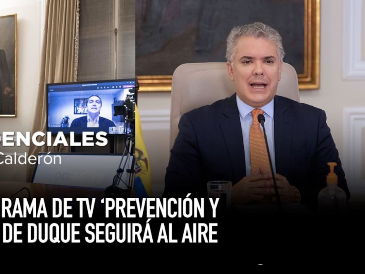 El programa de TV ‘Prevención y Acción’ de Duque seguirá al aire