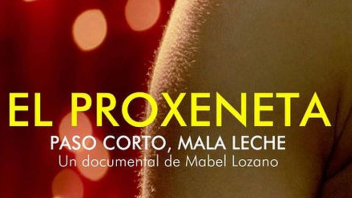“EL PROXENETA, PASO LARGO, MALA LECHE”