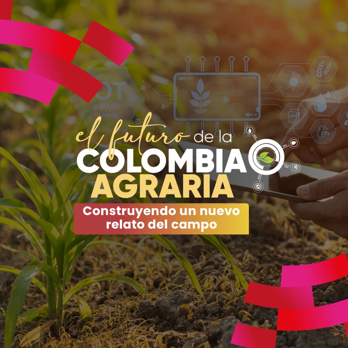 EL FUTURO DE LA COLOMBIA AGRARIA