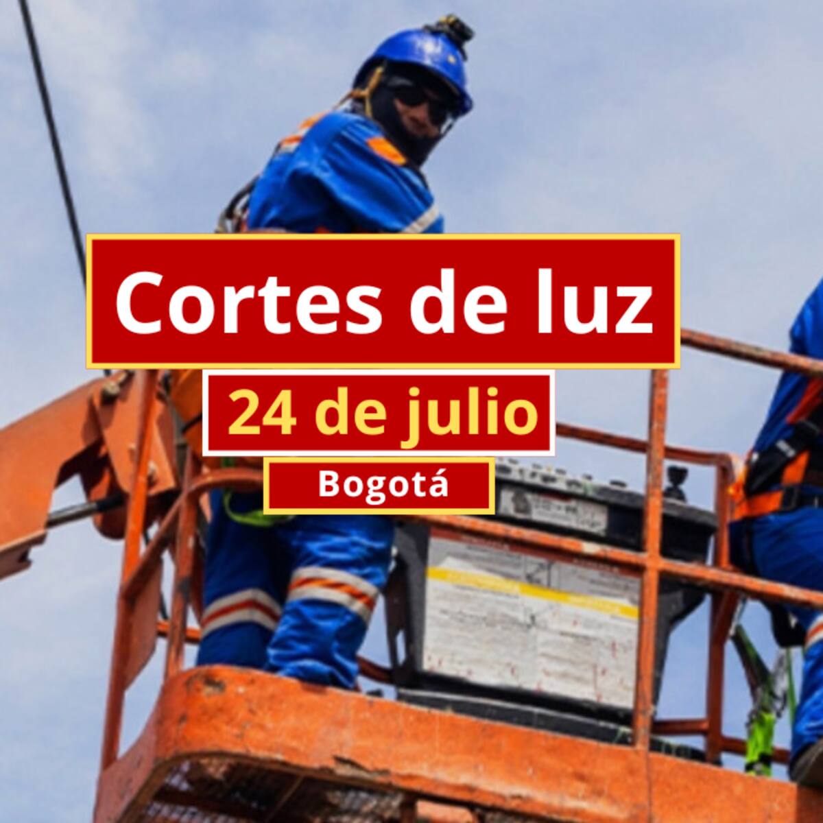 Cortes de luz en Bogotá este viernes 24 de julio: conozca los horarios y barrios afectados