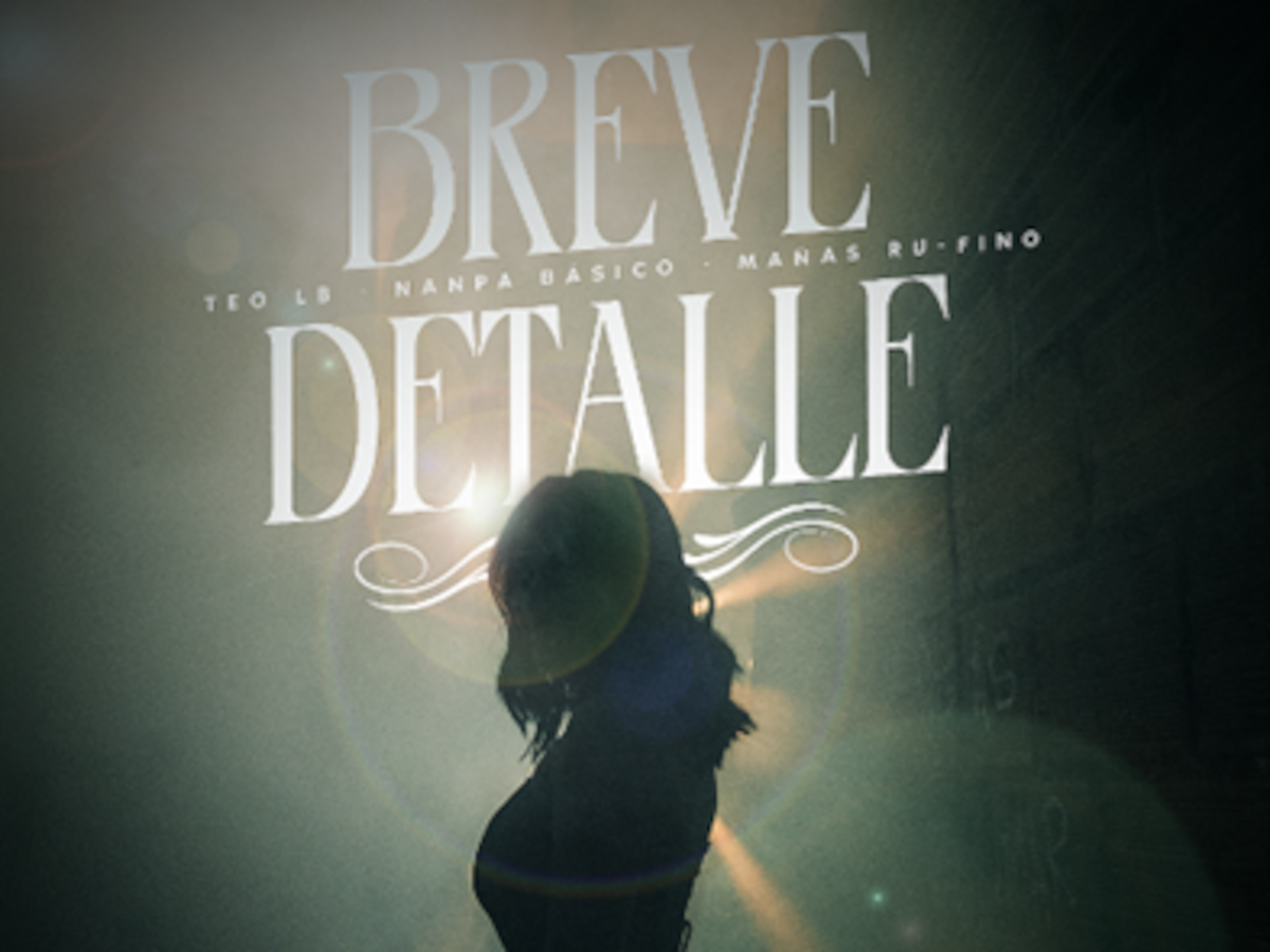 Teo LB, Nanpa Básico y Mañas Ru - Fino lanzan “Breve Detalle”, un rap convertido en amor
