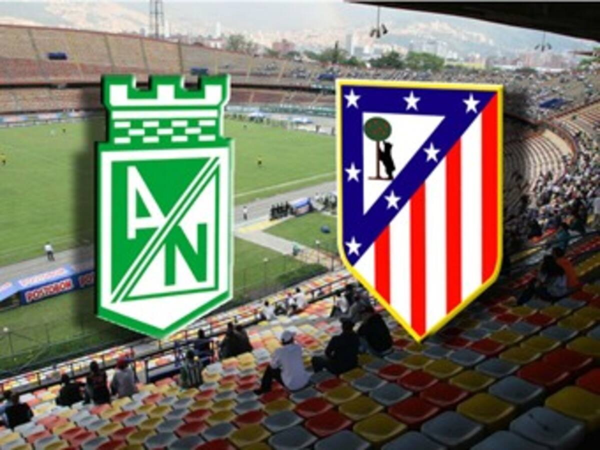 Quedó confirmado el amistoso entre Atlético Nacional y Atlético de Madrid