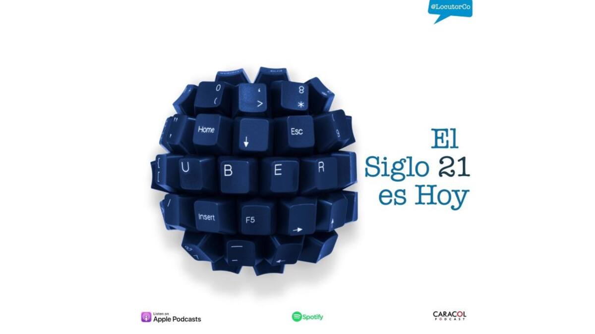 El Siglo 21 es Hoy: La historia de Uber