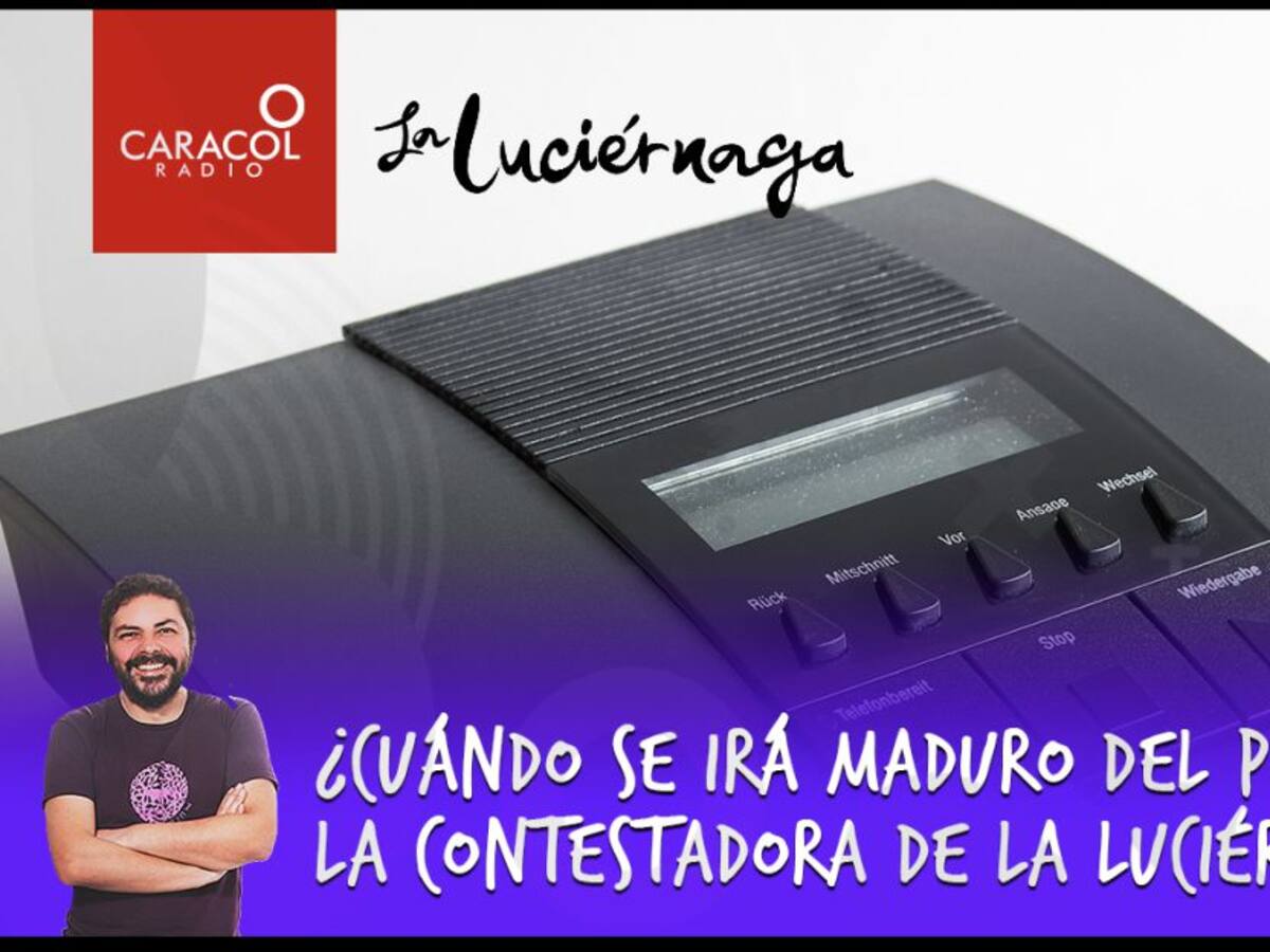 ¿Cuándo se irá Maduro del poder?: La contestadora de La Luciérnaga