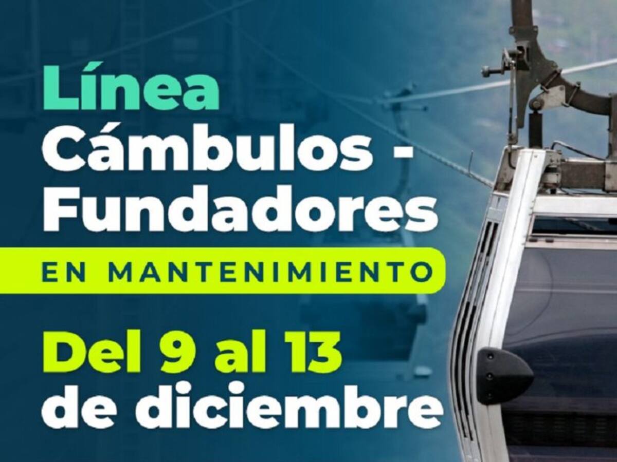 El Cable Aéreo Fundadores - Cámbulos estará fuera de servicio