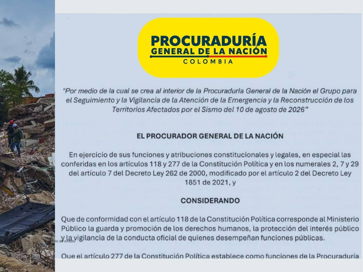 La Procuraduría creó el grupo de atención y reconstrucción de los territorios afectados por el sismo