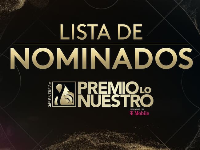 Lista completa de los nominados a la edición 36 de Premios Lo Nuestro