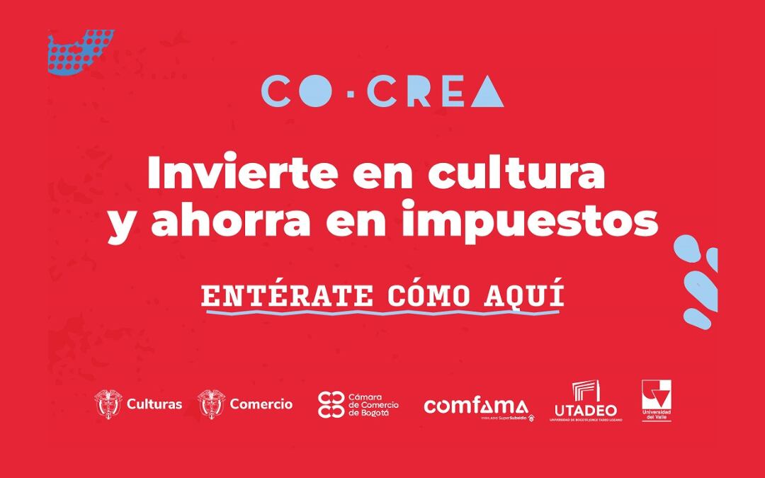 Beneficios tributarios y transformación social: así puede invertir en cultura y creatividad con CoCrea