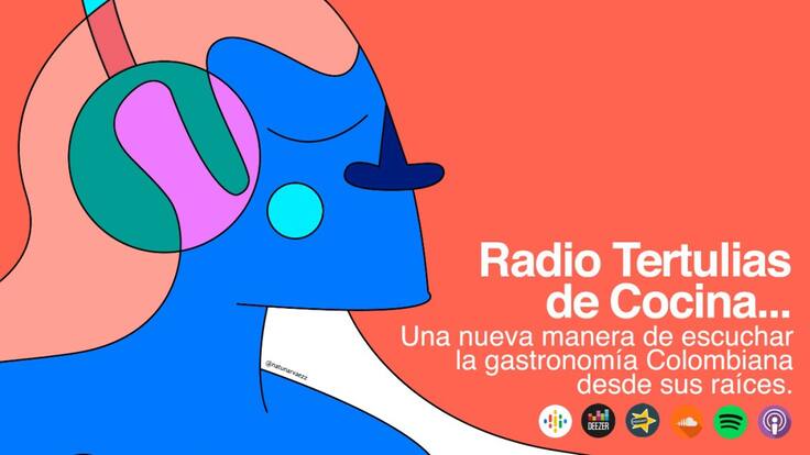 "Radio Tertulias de cocina": podcasts para conocer la comida colombiana