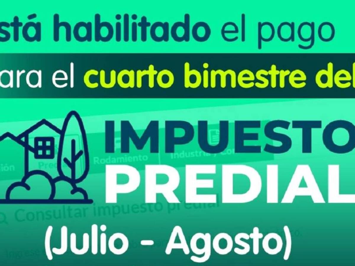 Hasta el 31 de agosto se podrá pagar el cuarto bimestre del impuesto predial