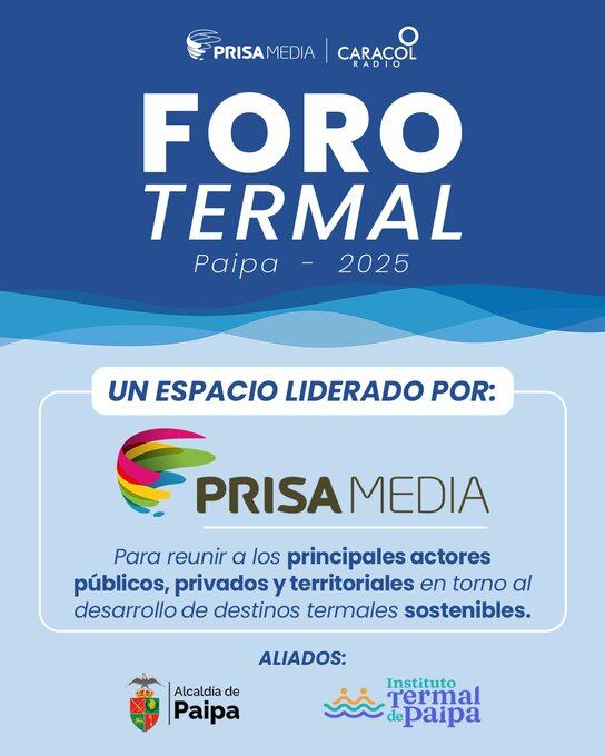 Este lunes 22 de septiembre de 10 a 12 del día en el auditorio de la IPS del Instituto Termal de Paipa, Prisa Media realizará el Foro Termal.