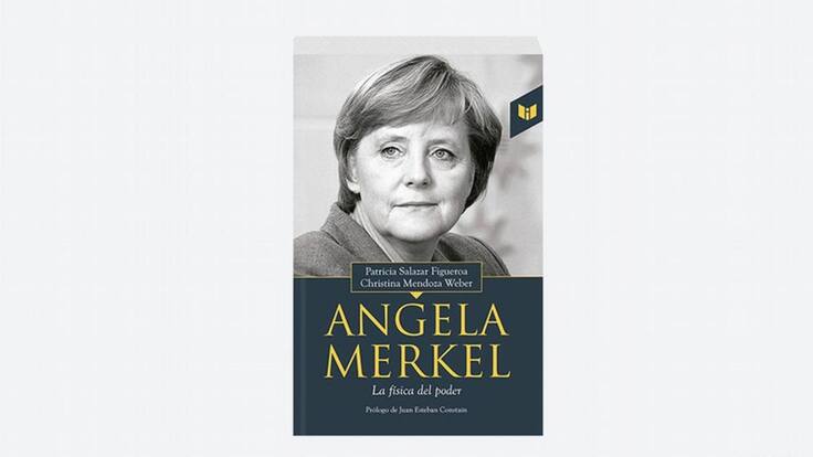 “Angela Merkel: La física del poder”