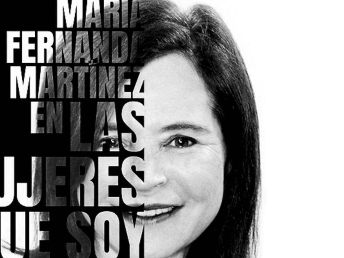 “Las Mujeres Que Soy”: María Fernanda Martínez