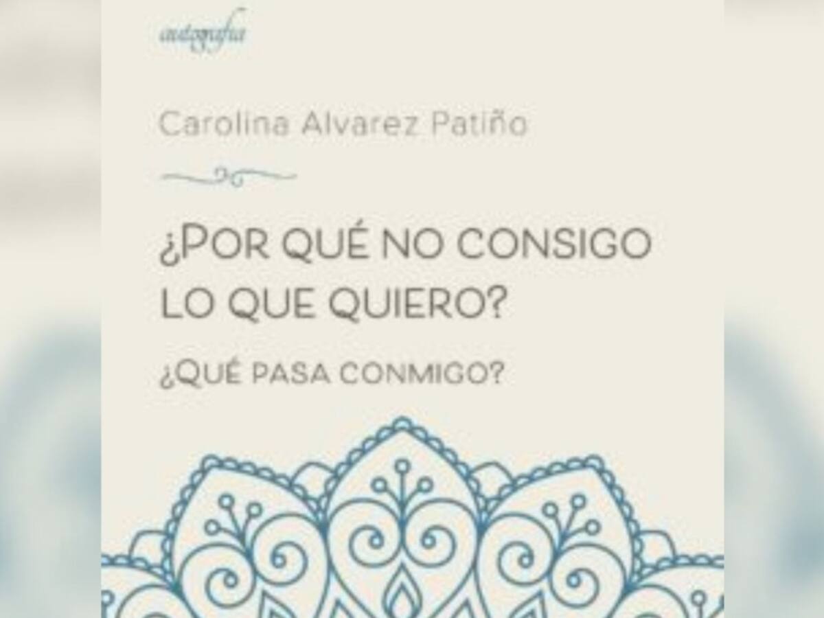 “¿Por qué no consigo lo que quiero’: ¿Qué pasa conmigo?"