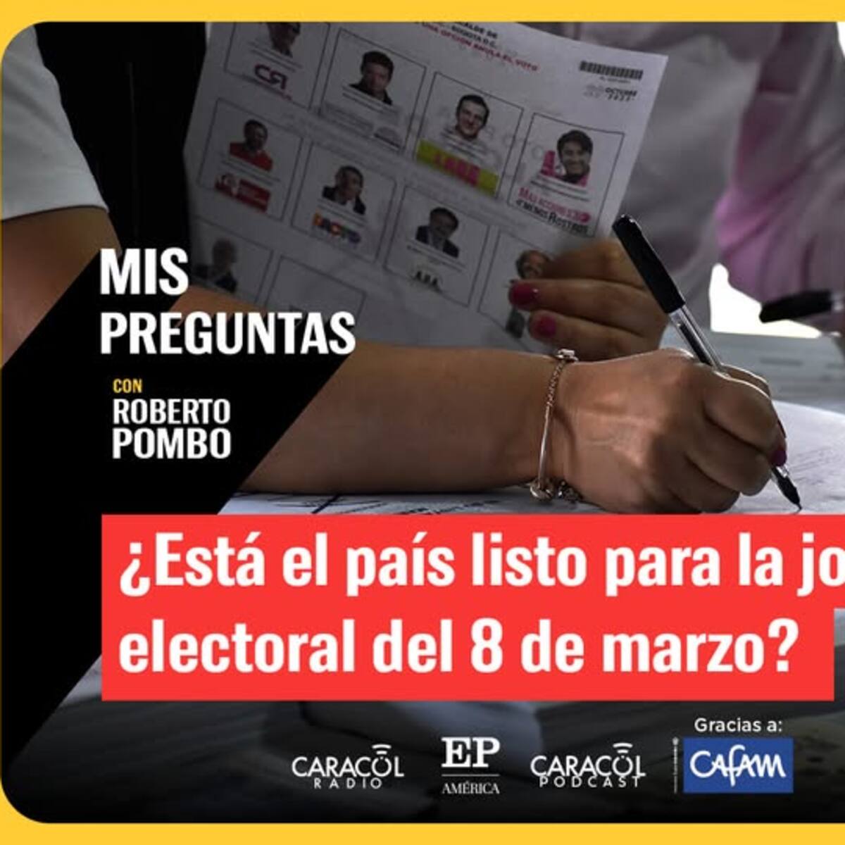 Mis Preguntas, con Roberto Pombo: ¿Está el país listo para la jornada electoral del 8 de marzo?