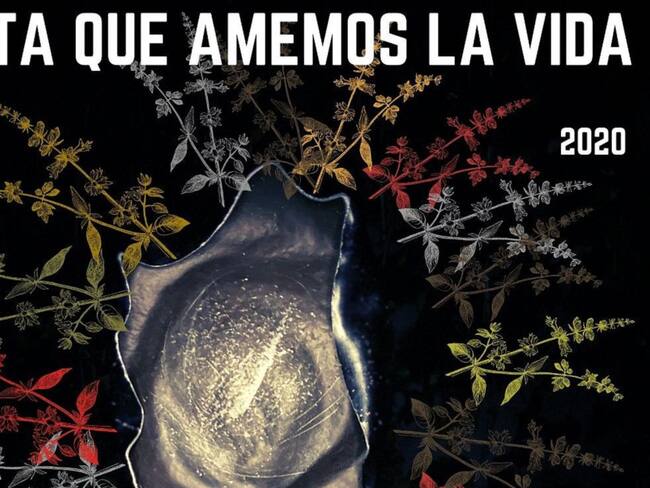 'Hasta que amemos la vida': un homenaje a los líderes sociales