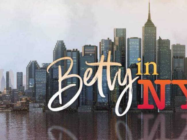 Betty La Fea llegará a Nueva York