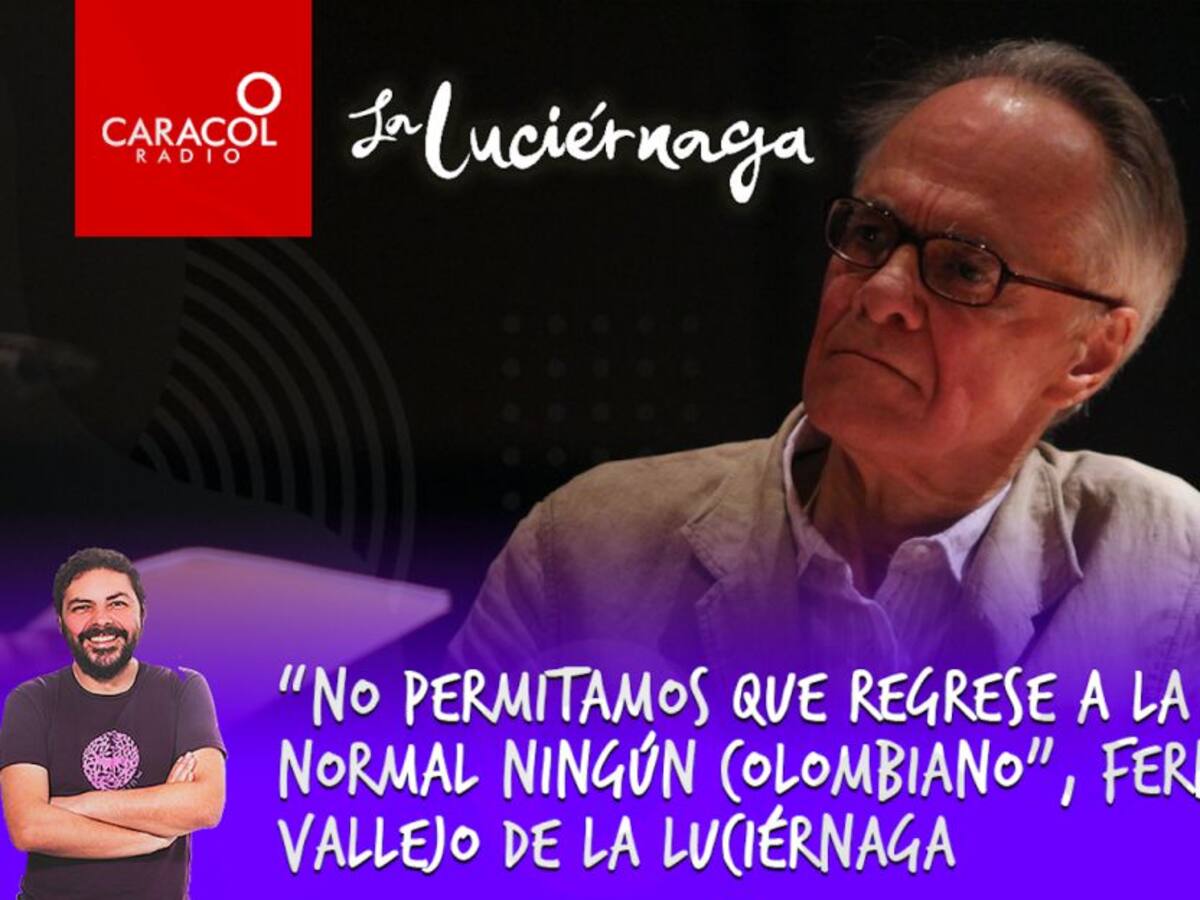 "No permitamos que regrese a la vida normal ningún colombiano"