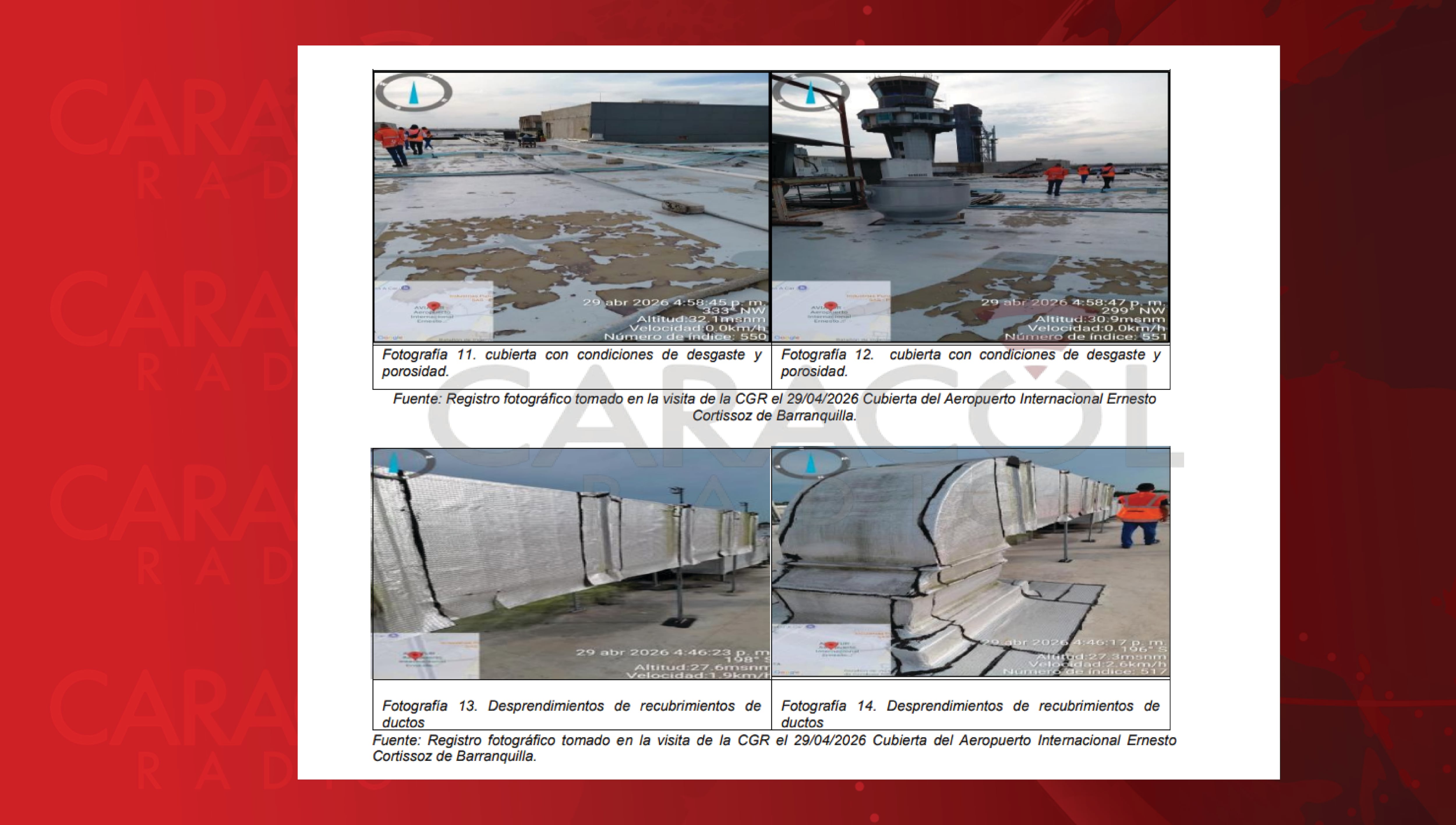 El registro fotográfico de la Cubierta obtenido durante elrecorrido de la visita del Auditor de la Contraloría General al Aeropuerto
Internacional Ernesto Cortissoz.