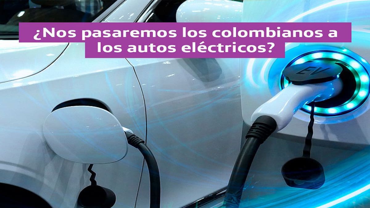 ¿Nos pasaremos los colombianos a los autos eléctricos?