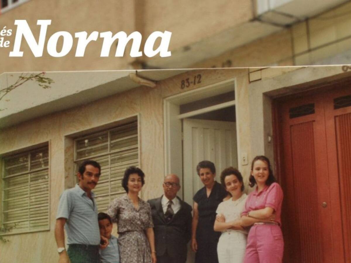 “Después de Norma” el documental sobre una familia que puede ser la suya