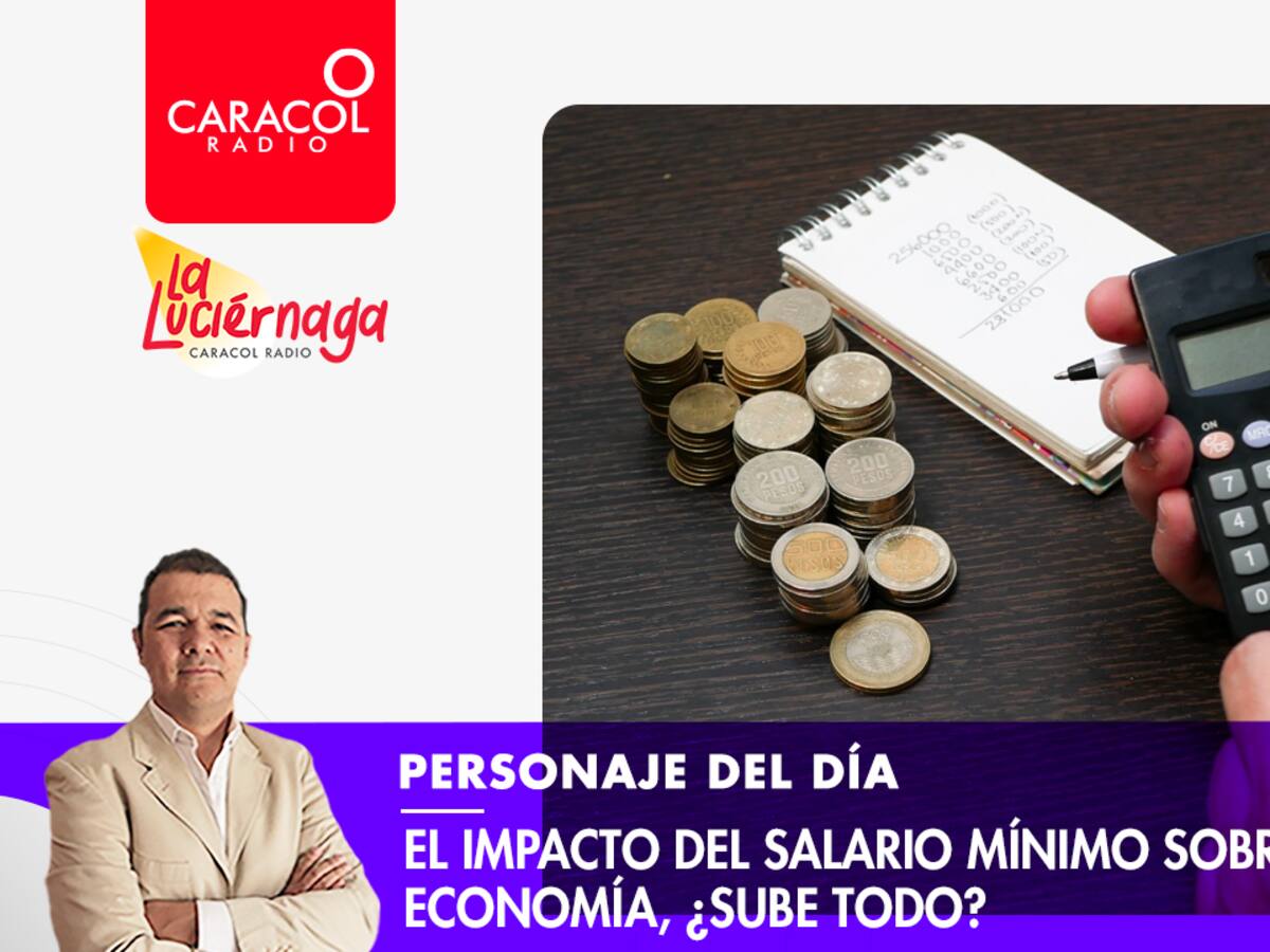 Personaje del día: El impacto del salario mínimo sobre la economía, ¿sube todo?