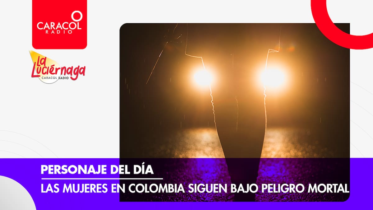 Las mujeres en Colombia siguen bajo peligro mortal