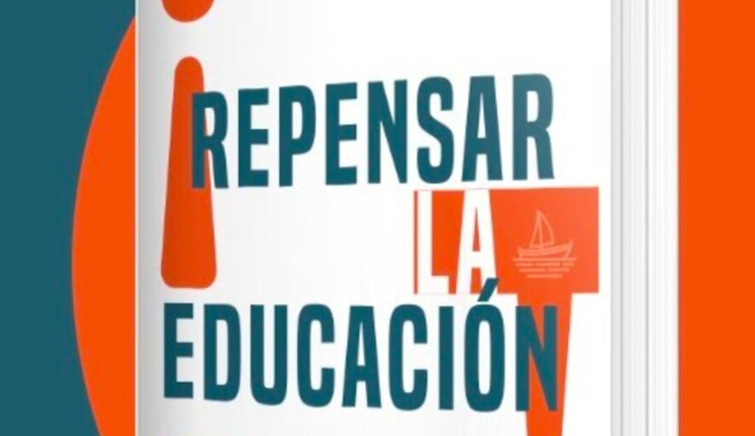 Lanzamiento del libro ¡Repensar la educación!: Rutas para transformar la calidad educativa