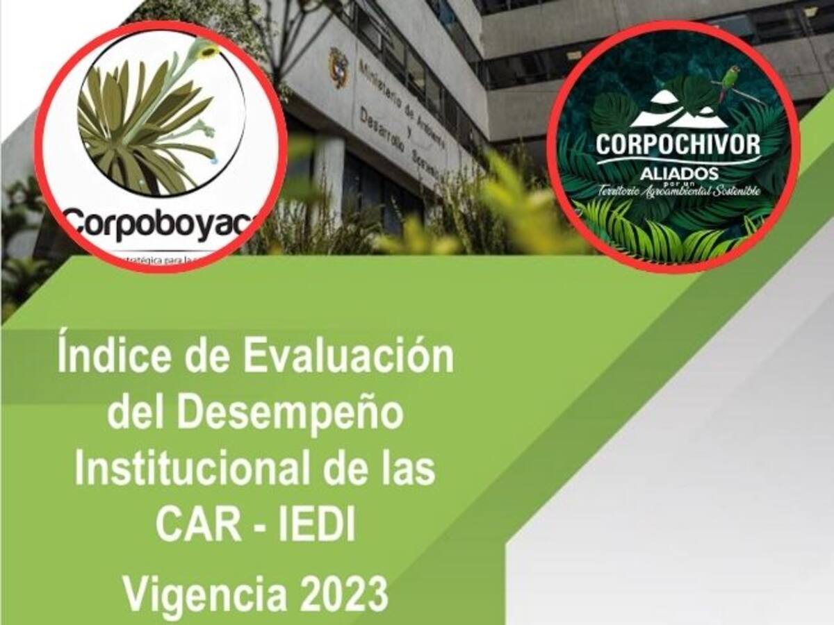 Corpoboyacá y Corpochivor no mejoran del todo en el Índice de Evaluación del Desempeño Institucional