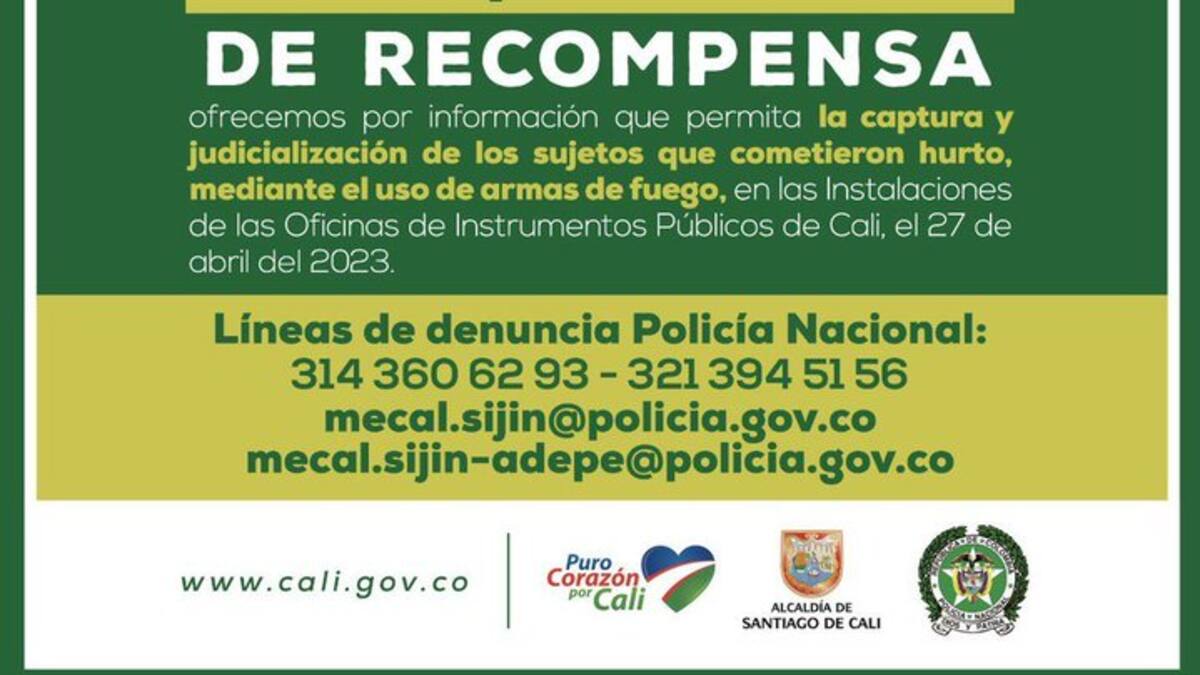 Cali: aumenta recompensa por banda que asaltó la Oficina Instrumentos Públicos