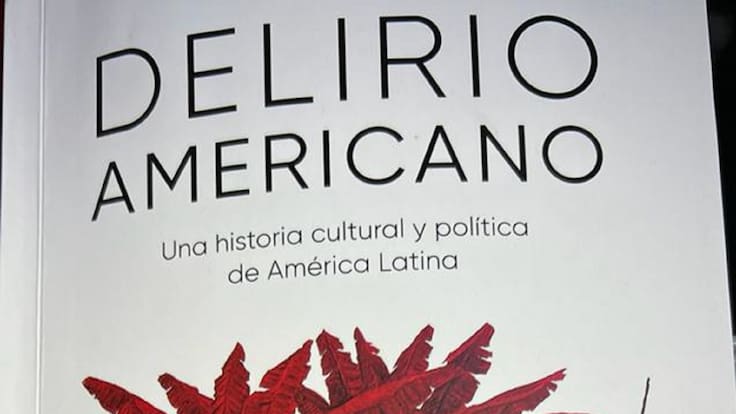 Viernes de Libros: Delirio Americano de Carlos Granés