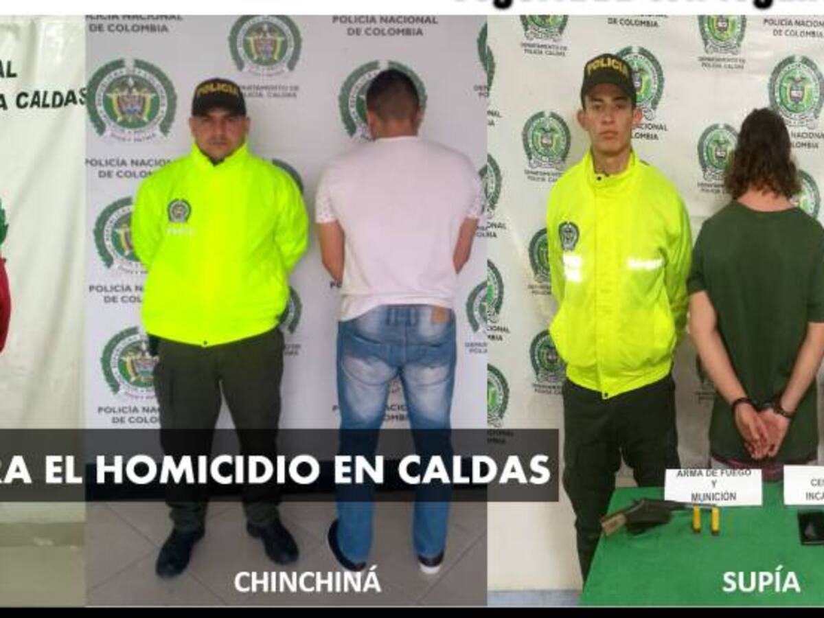 Capturan a responsables de homicidios en Chinchiná, Filadelfia y Supía