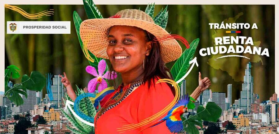 Programa 'Renta Ciudadana' del Departamento de Prosperidad Social del Gobierno Nacional.