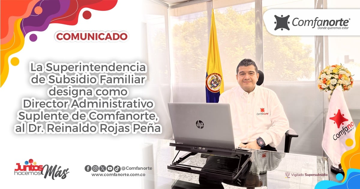 Supersubsidio designo nuevo director administrativo para Comfanorte.