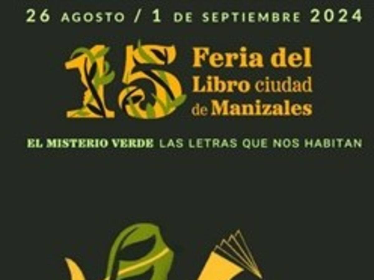Hoy inicia la versión No. 15 de la Feria del Libro Ciudad de Manizales