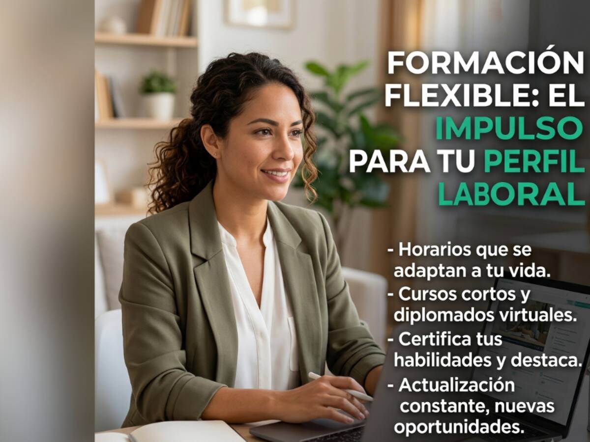 La formación flexible toma fuerza entre quienes buscan mejorar su perfil laboral, ¿por qué?