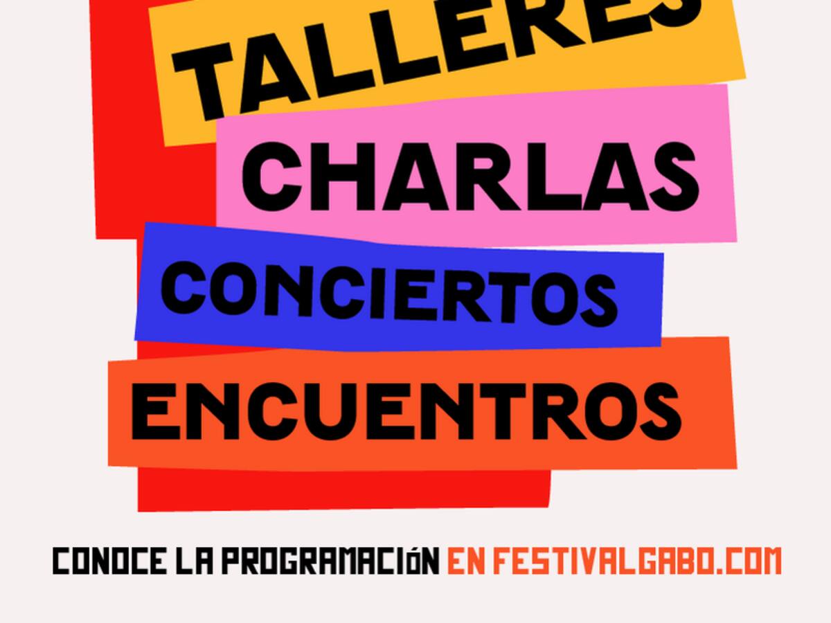 Festival Gabo 2023: encuentros y charlas con encuentros hispanoamericanos en Bogotá