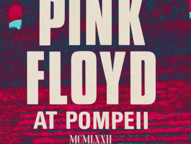Se revelan detalles De Pink Floyd at Pompeii - MCMLXXII