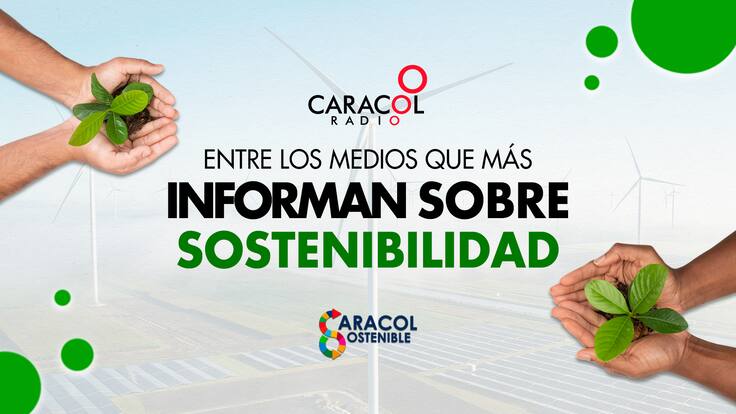 Caracol Radio entre los medios que más informan sobre sostenibilidad