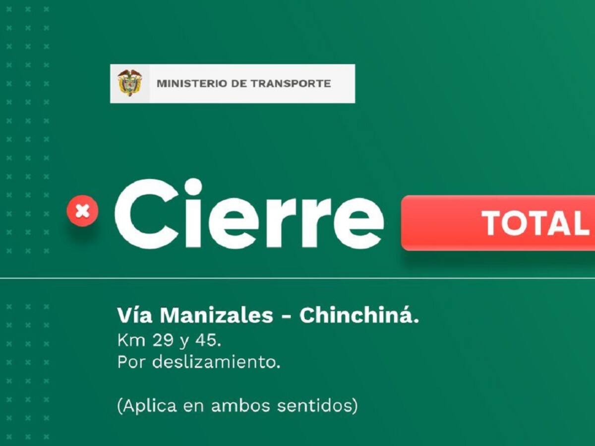 La vía Manizales - Chinchiná por la Autopista del Café, está cerrada en su totalidad