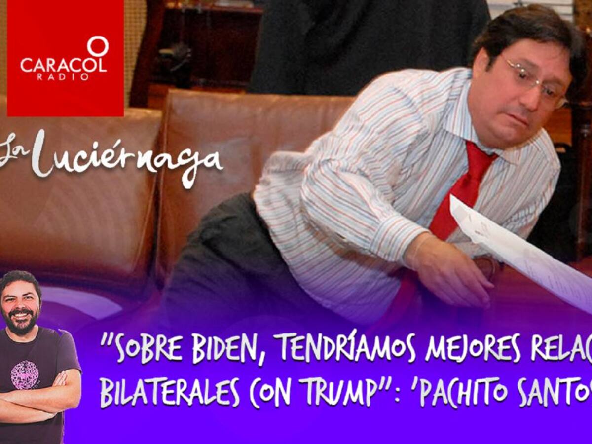 "Sobre Biden, tendríamos mejores relaciones bilaterales con Trump": 'Pacho'
