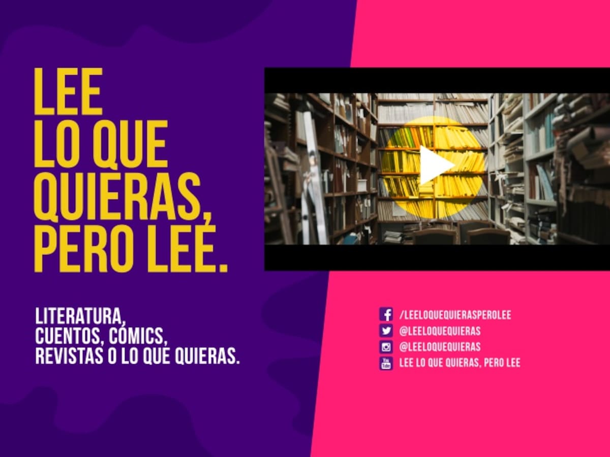 “Lee lo que quieras, pero lee”