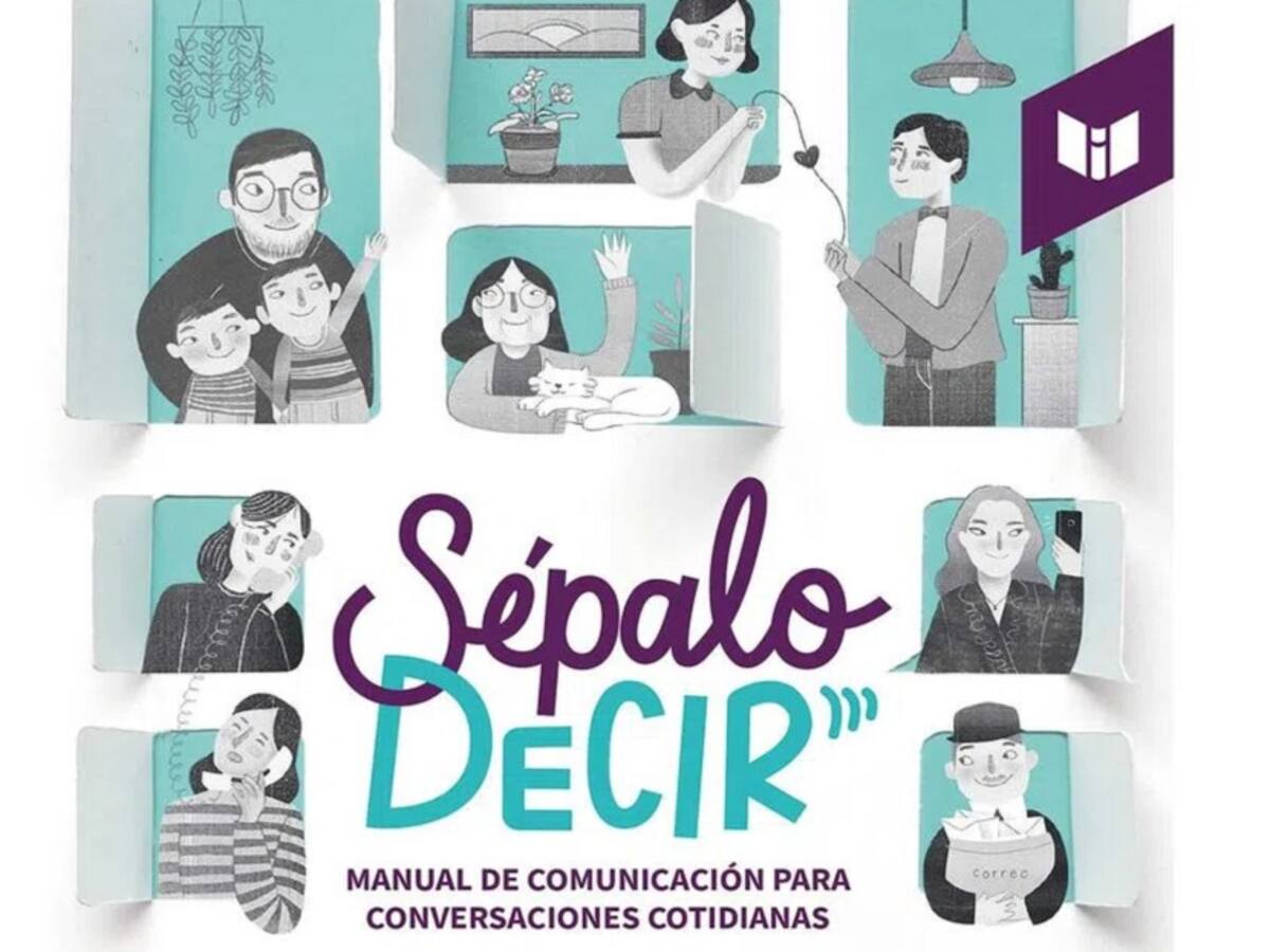 “Sépalo decir”: un manual para pensar y hablar distinto