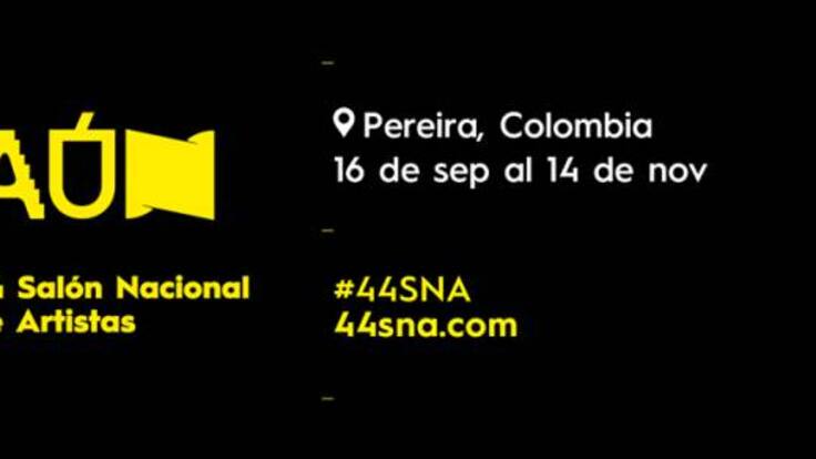 44a. Edición del Salón Nacional de Artistas en Pereira