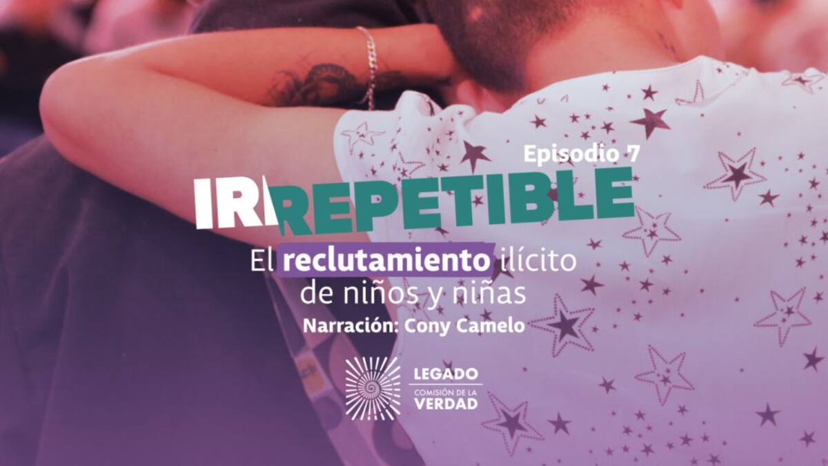 Irrepetible: Reclutamiento Ilícito de niños y niñas