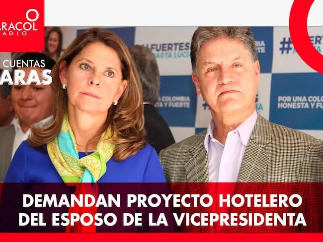 Demandan proyecto hotelero del esposo de la vicepresidenta